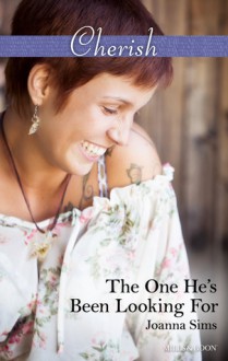 The One He's Been Looking For - Joanna Sims