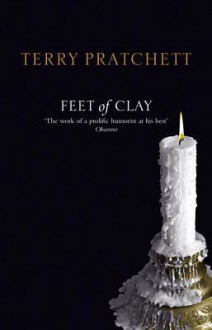 Feet Of Clay: (Discworld Novel 19) - Terry Pratchett