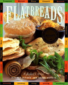 Flatbreads & Flavors - Jeffrey Alford;Naomi Duguid