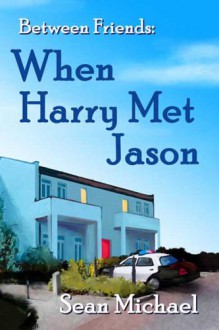 When Harry Met Jason - Sean Michael