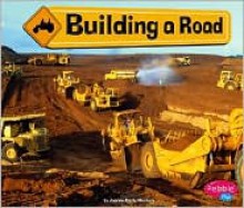 Building a Road - JoAnn Early Macken, Gail Saunders-Smith, Don Matson