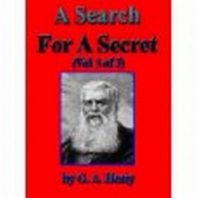 A SEARCH FOR A SECRET, VOL.3 (A CHRISTIAN MYSTERY NOVEL) - G.A. Henty, TLC BOOKS Edited