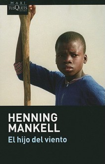 El Hijo del Viento - Henning Mankell