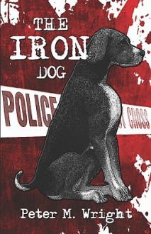 Iron Dog - Peter Wright