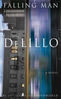 Falling Man - Don DeLillo