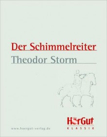 Der Schimmelreiter - Theodor Storm