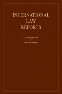 International Law Reports: Volume 148 - Elihu Lauterpacht, Christopher Greenwood, Karen Lee