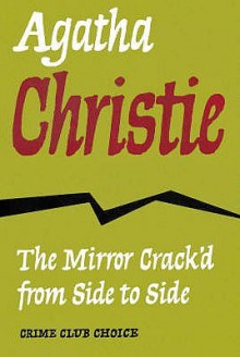 The Mirror Crack'd from Side to Side - Agatha Christie