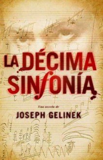 La décima sinfonía - Joseph Gelinek