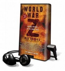 World War Z: An Oral History of the Zombie War - Max Brooks