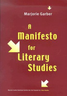 A Manifesto for Literary Studies - Marjorie Garber