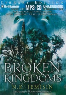 The Broken Kingdoms - N.K. Jemisin, Casaundra Freeman