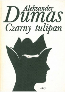 Czarny tulipan - Aleksander Dumas (ojciec)