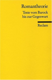 Romantheorie. Texte vom Barock bis zur Gegenwart - Hartmut Steinecke, Fritz Wahrenburg