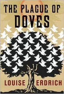 The Plague of Doves - Louise Erdrich