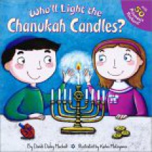 Who'll Light the Chanukah Candles? [With Sticker] - Dandi Daley Mackall