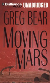 Moving Mars - Greg Bear, Sharon Williams