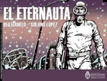 El Eternauta - Héctor Germán Oesterheld, Francisco Solano López