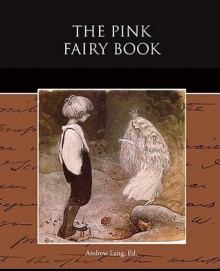 The Pink Fairy Book - Andrew Lang