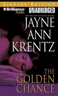 The Golden Chance - Jayne Ann Krentz, Patrick G. Lawlor and Franette Liebow, Patrick Lawlor and Franette Liebow