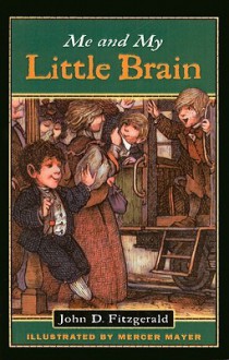 Me and My Little Brain (Great Brain (Prebound)) - John D. Fitzgerald, Mercer Mayer