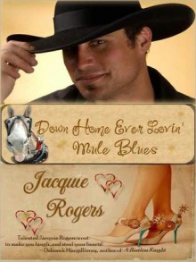 Down Home Ever Lovin' Mule Blues - Jacquie Rogers