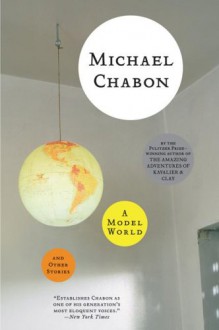 Model World - Michael Chabon