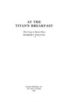 At The Titan's Breakfast: Three Essays On Byron's Poetry - Robert Polito