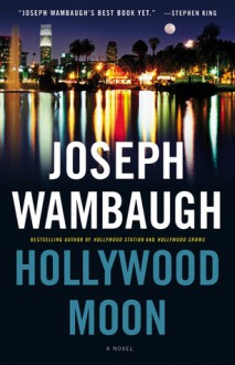 Hollywood Moon: A Novel - Joseph Wambaugh