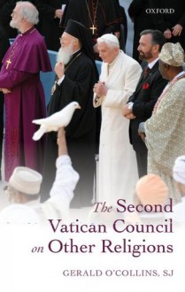 The Second Vatican Council on Other Religions - Gerald O'Collins