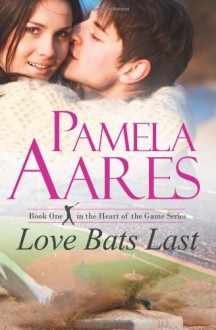 Love Bats Last - Pamela Aares