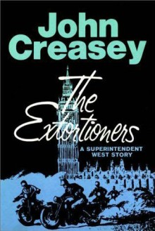 The Extortioners - John Creasey