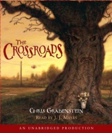 The Crossroads: A Haunted Mystery - Chris Grabenstein