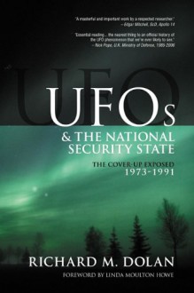 The Cover-Up Exposed, 1973-1991 (UFOs and the National Security State, Vol. 2) - Richard M. Dolan