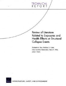 Review of Literature Related to Exposures and Health Effects at Structural Collapse Events - Elizabeth M. Sloss