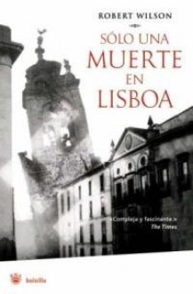 Solo Una Muerte En Lisboa - Robert Wilson, Gabriel Dols Gallardo