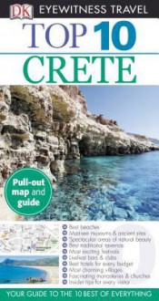 Top 10 Crete (EYEWITNESS TOP 10 TRAVEL GUIDE) - Robin Gauldie