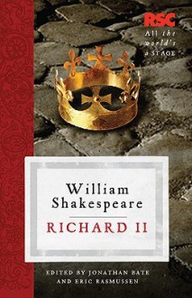 Richard II - Jonathan Bate, Eric Rasmussen, William Shakespeare