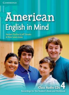 American English in Mind Level 4 Class Audio CDs (4) - Herbert Puchta, Jeff Stranks, Peter Lewis-Jones