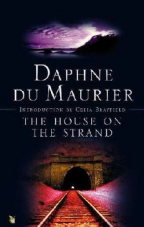 The House on the Strand - Daphne du Maurier