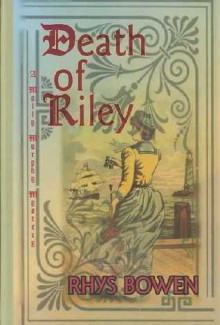 Death of Riley - Rhys Bowen