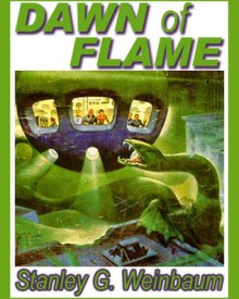 Dawn of Flame - Stanley G. Weinbaum, Maureen O’Brien