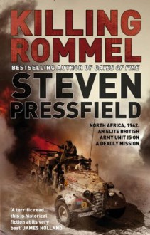 Killing Rommel - Steven Pressfield