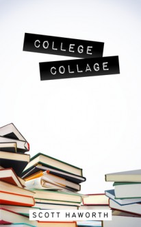 College Collage - Scott Haworth