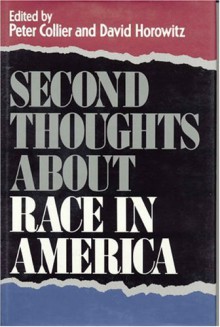 Second Thoughts About Race In America - Peter Collier, David Horowitz