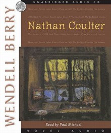 Nathan Coulter (Audio) - Wendell Berry, Paul Michael