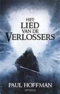 Het Lied van de Verlossers (Thomas Cale, #2) - Paul Hoffman, Titia Ram