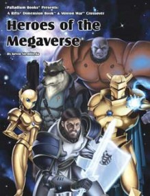 Heroes Of The Megaverse - Kevin Siembieda