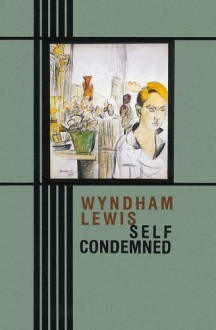 Self Condemned - Wyndham Lewis