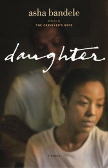 Daughter: A Novel - Asha Bandele